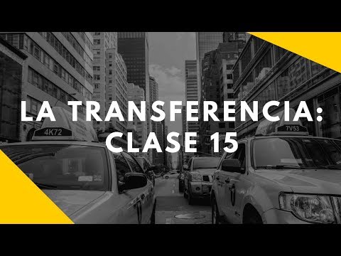 La transferencia: clase 15 (Parte 1)