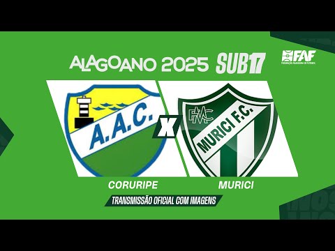 CORURIPE x MURICI | ALAGOANO SUB-17 2025 -  OITAVAS DE FINAL| AO VIVO E COM IMAGENS