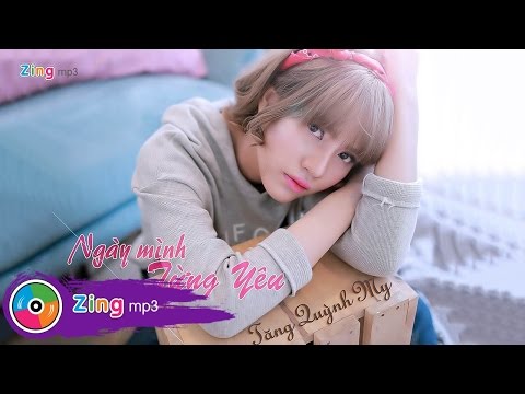 Ngày mình từng yêu - Tăng Quỳnh My