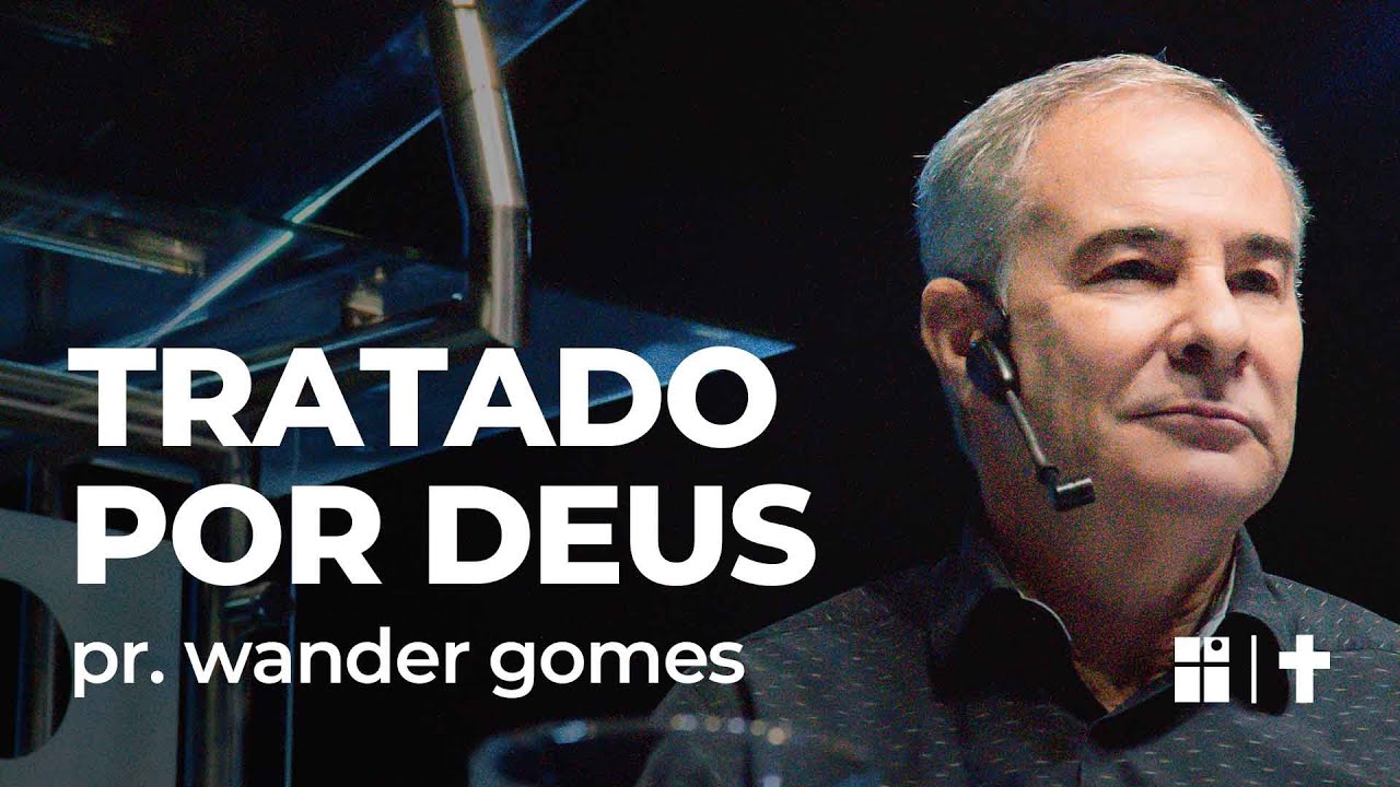 Tratado por Deus / com Pr. Wander Gomes
