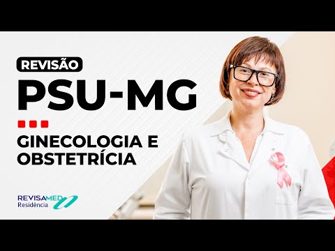 Prova PSU-MG 2021 | Questões Comentadas - GINECOLOGIA E OBSTETRÍCIA (Dr Rodrigo Sepini)