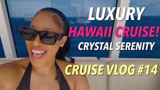 Cruise Vlog #14 | Luxury Suite | World Cruise | Crystal Serenity | New Gown | Hawaii | Met a V.I.P. 