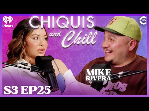 Brotherly Love with Mike Rivera Part 1| Chiquis and Chill S3, Ep 25