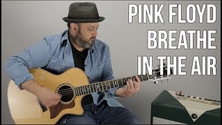 Pink Floyd - Breathe (In The Air) Guitar Lesson - How to Play on Acoustic Guitar