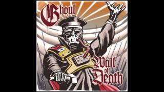 Ghoul - Wall of Death