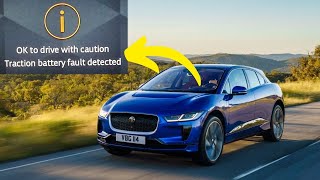 “Traction battery fault detected” warning in Jaguar I-Pace