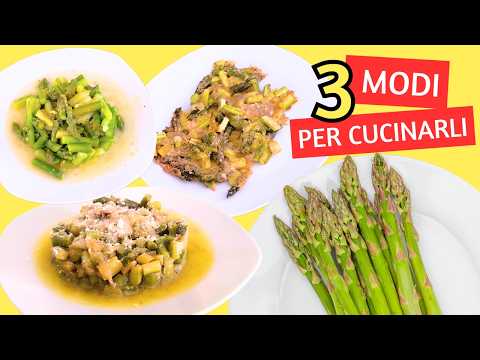 COME CUCINARE gli ASPARAGI 3 Ricette Facili, Veloci e Irresistibili