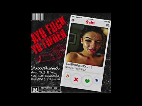 DKoolPharaoh - Ayo Fuck Your Tinder feat. Kaether, BROLY500! & PYRXCITER