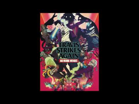 Travis Strikes Again: No More Heroes - Final Boss Music