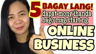 ONLINE SELLING / BUSINESS | 5 bagay na kailangan mo bago mag start ng Online business