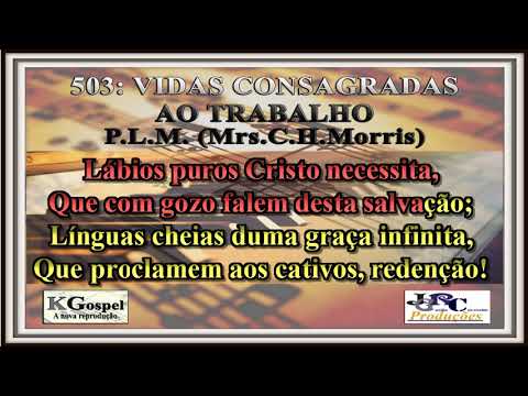 Harpa Cristã - 503: VIDAS CONSAGRADAS AO TRABALHO Harpa Cristã Versão Piano Karaokê - playback