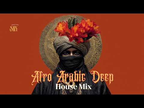 Afro Arabic Deep House Mix Vol 4 Original SNX 2025