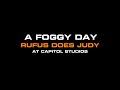 Rufus Wainwright - A Foggy Day (Rufus does Judy at Capitol Studios)