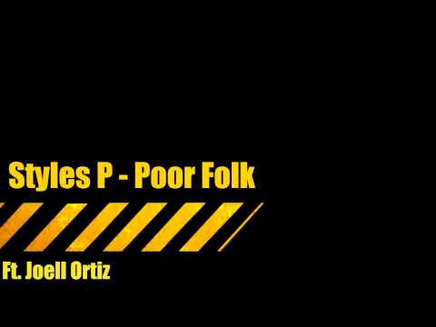 Styles P - Poor Folk Ft. Joell Ortiz