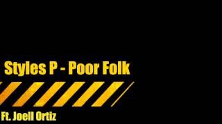 Styles P - Poor Folk Ft. Joell Ortiz