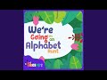 We Re Going On An Alphabet Hunt