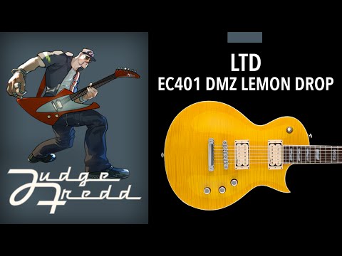 LTD EC401 DMZ Lemon Drop revue par Judge Fredd (La Boite Noire)