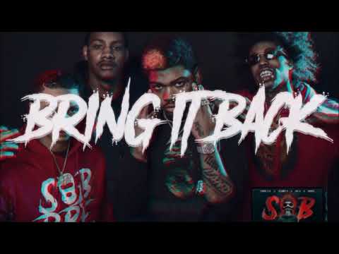 [FREE] SOB X RBE Type Beat 2018 - Bring it Back