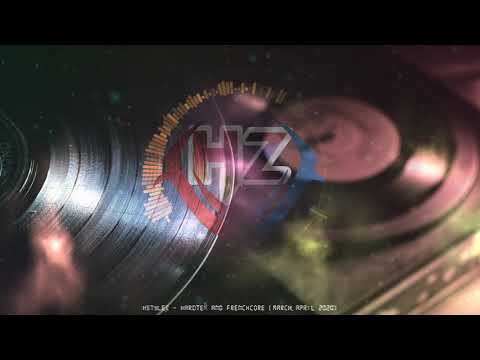 HstyleZ - Hardtek & Frenchcore (March, April 2020)