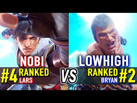 T8 🔥 NOBI (#4 Ranked Lars) vs LOWHIGH (#2 Ranked Bryan) 🔥 Tekken 8 High Level Gameplay