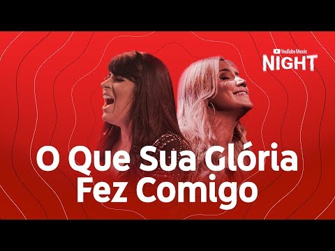 Fernanda Brum feat. Marine Friesen - O Que Sua Glória Fez Comigo (Ao Vivo no YouTube Music Night)