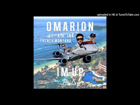 Omarion ft. Kid Ink & French Montana - I'm Up (Explicit) (HQ)