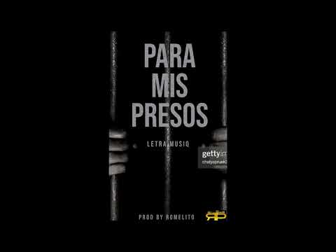 Letra Musiq - Para Mis Presos ( Audio Oficial )