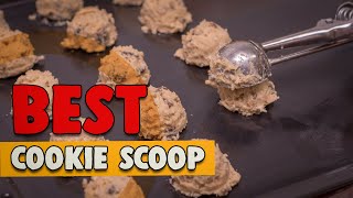 Best Cookie Scoop in 2020 – One of the Most Essentials for Cooking!