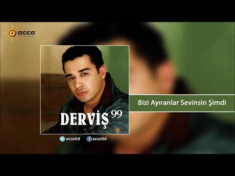 Derviş - Bizi Ayıranlar Sevinsin Şimdi