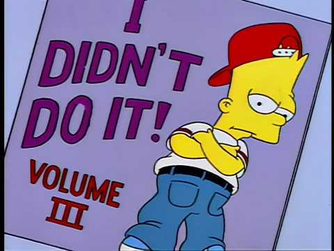 Simpsons - I Didn't Do It Rap (from "Bart Gets Famous")