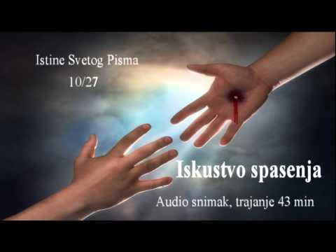 10/27 Iskustvo spasenja, Istine Svetog Pisma, AUDIO