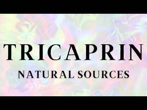 Tricaprin Natural Sources | Benefits  | Heart Health