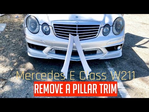 How to Remove A Pillar Trim on Mercedes W211 E Class