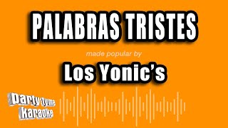 Los Yonic&#39;s - Palabras Tristes (Versión Karaoke)