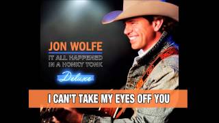 I Can&#39;t Take My Eyes Off You-Jon Wolfe Official Track with Lyrics