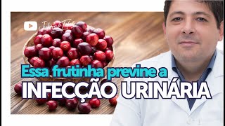 Os benefícios do CRANBERRY [Infecção Urinária]
