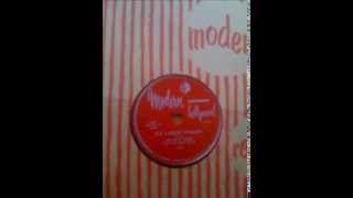 JOE HILL LOUIS -  BIG LEGGED WOMAN -  GOTTA GO BABY -  MODERN 839