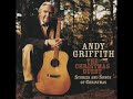 Jesus Walked That Lonesome Valley ~ Andy Griffith (2003)