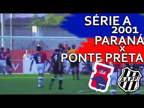 Gols Paraná Clube 1 x 2 Ponte Preta - Série A 2001 (15/08/2001)