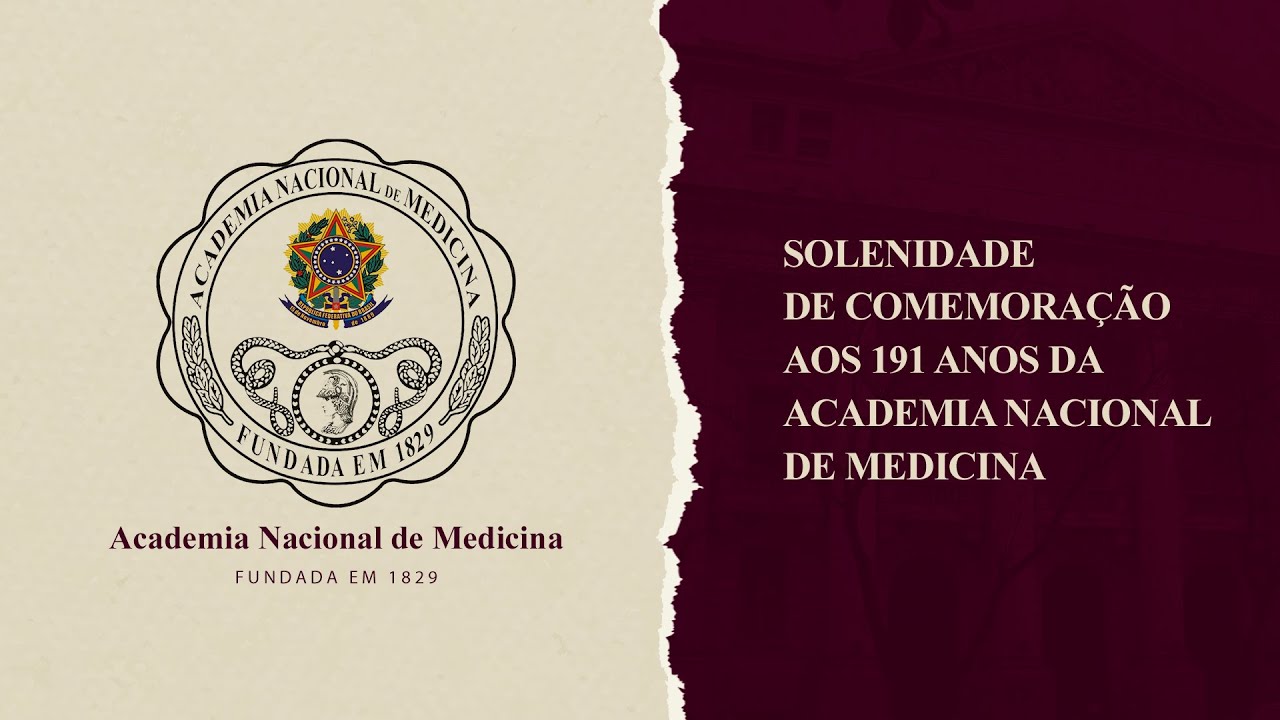 Solenidade em Comemoração aos 191 anos da Academia Nacional de Medicina – 30 de junho de 2020