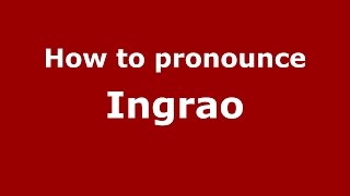 How to pronounce Ingrao