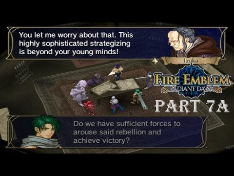 Fire Emblem Radiant Dawn Playthrough: Part 7A - "A Trained Monkey Would Make A Better Strategist"