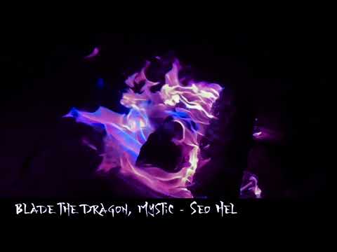 Blade the Dragon, Mystic - Seo Hel