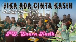 Download lagu JIKA ADA CINTA KASIH || Piet Wani, SVD || PS. Suara Kasih mp3