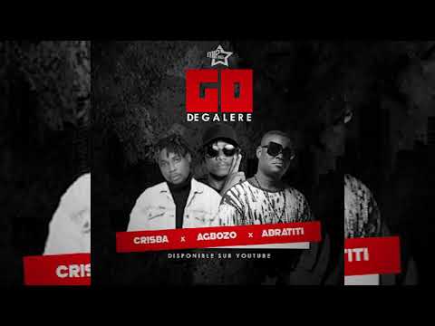 AGBOZO ft CRISBA & ABRATITI -  (Go de Galère)