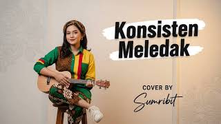 Download lagu Konsisten Meledak | Reggae Cover Santai Penuh Energi Positif mp3