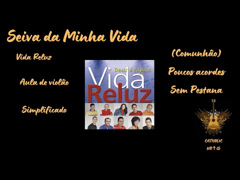 Seiva da minha vida - Vida Reluz