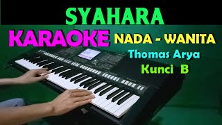 Download lagu SYAHARA - Thomas Arya | KARAOKE Nada Cewek / Wanita || Lirik HD mp3 Download lagu SYAHARA - Thomas Arya | KARAOKE Nada Cewek / Wanita || Lirik HD mp3