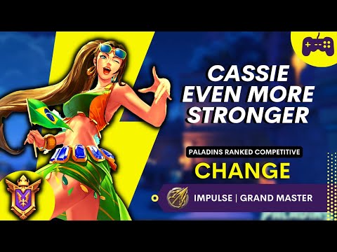 Cassie Stronger than ever Change - Grand Master 2022 Paladins Ranked Competitive