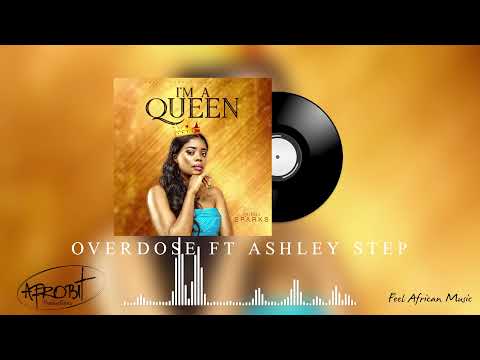 Queen Sparks - OVERDOSE Feat  Ashley Stephanie ( I'M A Queen )